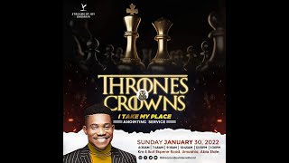 THRONES AND CROWN [ANOINTING] SERVICE -30TH JANUARY 2022