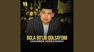 Bola bo'lib qolsaydim