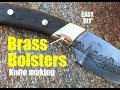 Knife Making how to make and mount Brass Bolsters Knife Making how to make and mount Brass Bolsters