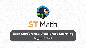 ST Math User Conference | Nigel Nisbet — The Future of Transforming Mathematics