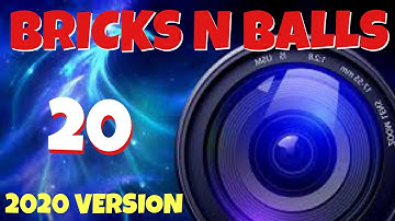 Bricks N Balls Level 20             2020 Version  No Power-Ups