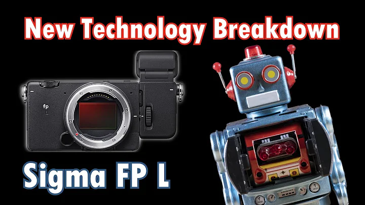 New Technology Breakdown Ep.  07 - Sigma FP L