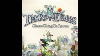 Tears For Fears - Closest Thing to Heaven [Radio mix]