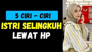 5 Ciri Istri Selingkuh Lewat Hp