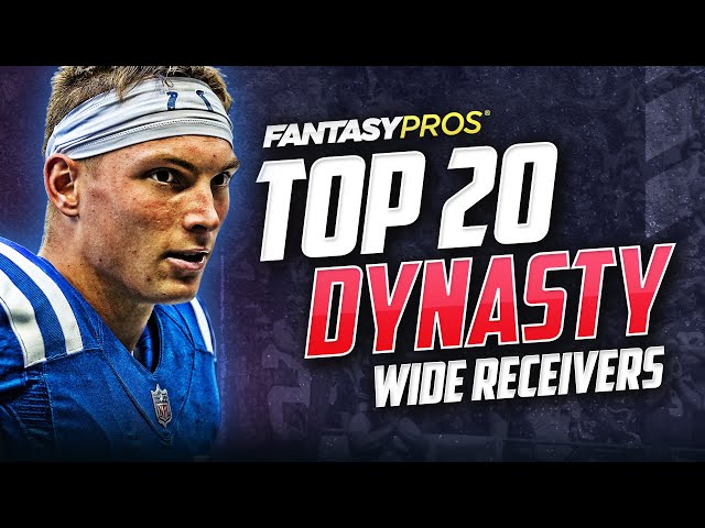 Top 20 Dynasty Wide Receivers Rankings