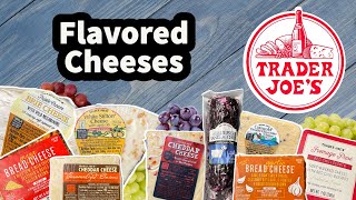 Trying Trader Joe's Specialty Cheeses | August 2023