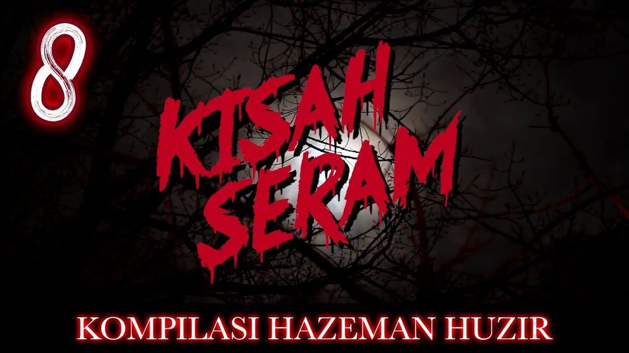 Kisah Seram: KOMPILASI HAZEMAN HUZIR | Sterk Production