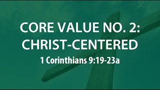 Core Value #2: Christ Centered | Dr. Derek Westmoreland