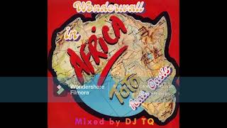 Wonderwall In Afrika 🌍 Oasis & Toto & Michael Jackson Dj Tq Mashup
