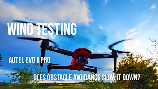 Autel Evo II Pro: Wind Testing with Obstacle Avoidance On & Off