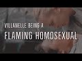 Villanelle Being a Flaming Homosexual for 2:34 Minutes Straight