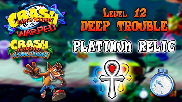 (12) Deep Trouble - Platinum Relic ⏱ ~ Crash Bandicoot 3: Warped