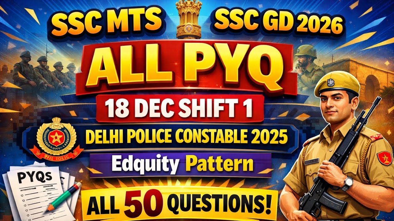 SSC MTS & SSC GD 2026 🔥 All PYQ | Delhi Police Constable 2025 | 18 Dec Shift-1 | 50 Questions