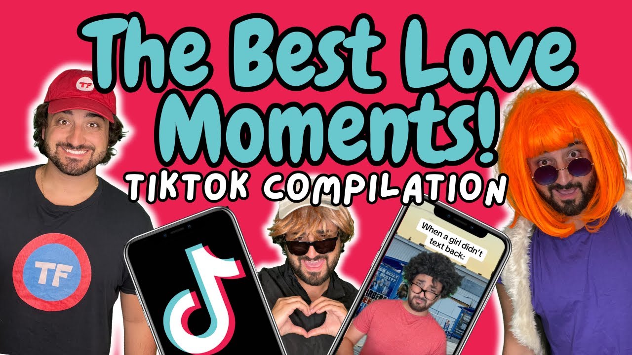 The Best Love Moments! | TikTok Compilation