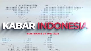 LIVE KABAR INDONESIA EDISI KAMIS 8 JUNI 2023