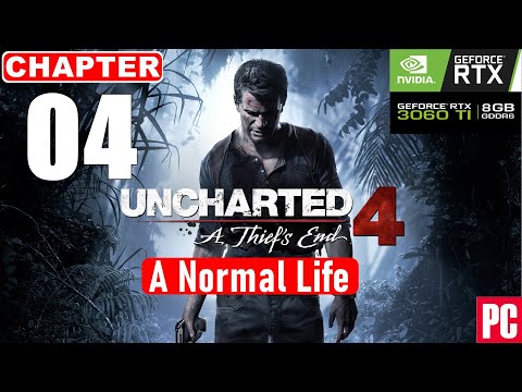 UNCHARTED 4 A Thief's End PC Gameplay Walkthrough CHAPTER 4 - A Normal Life