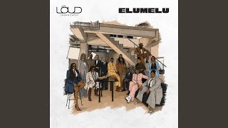 Elumelu - Loud Urban Choir