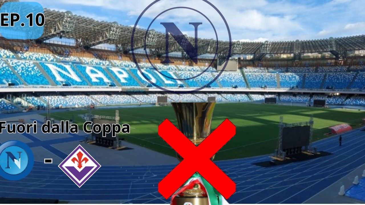 Eliminati Dalla Fiorentina in Coppa Italia!!! Fc26 Carriera Napoli EP10