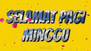 Ucapan selamat pagi minggu untuk story Wa
