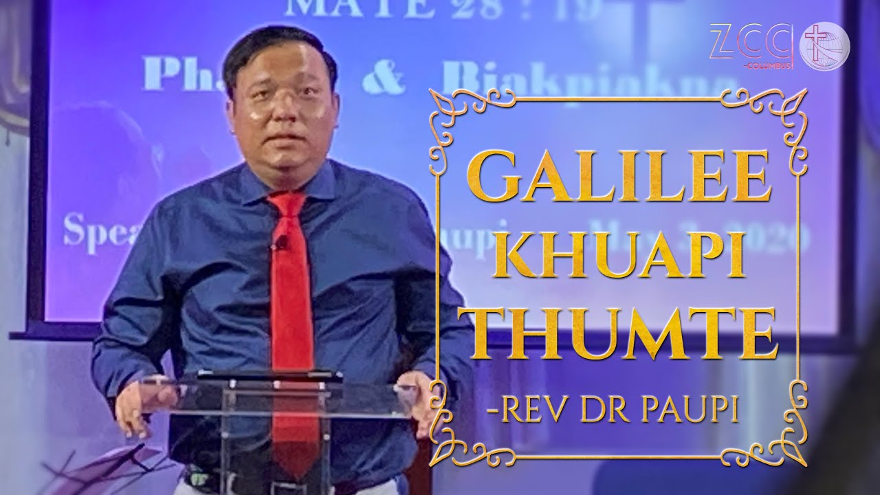 galilee-khuapi-thumte-rev-dr-paupi-youtube