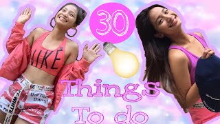 30 Things To Do When Youre Bored At Home Quarantined