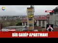 Bir garip apartman