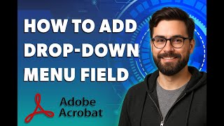 How To Add A Drop-Down Menu Field For Fillable Pdf In Adobe Acrobat Pro Dc [2026 Guide]