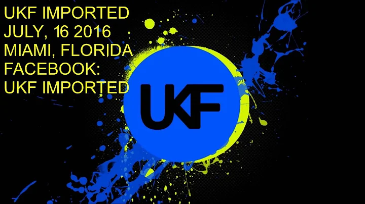 UKF IMPORTED JULY 16 2016 MIAMI FLORIDA FB: UKF IM...