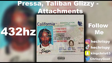 Pressa, Taliban Glizzy - Attachments (432hz)