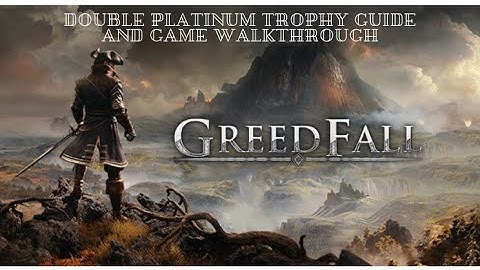 Platinum playthrough and game guide for Greedfall, episode 1 Prologue. First playthrough on easy.