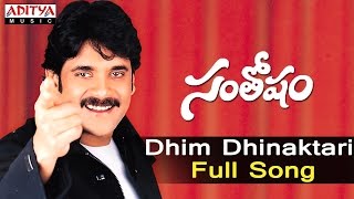 Watch & enjoy : dhim dhinaktari full song from santhosham,starring
nagarjuna, shreya, gracy singh subscribe to our channel -
http://goo.gl/tvbmau enj...