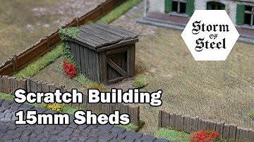 Scratch Building 15mm Sheds | Storm of Steel Wargaming