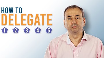 How to Delegate - Your Quick Guide to the 5 Essential Steps