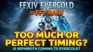FFXIV Evercold’s FF7 Raid: Too Much or Perfect Timing?