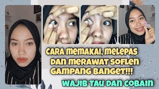 TUTORIAL MEMAKAI SOFLENS || memakai, melepas dan Merawat Soflens || Gampang banget..