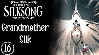 Grand Mother Silk | Lore Hunter Plays Hollow Knight: Silksong