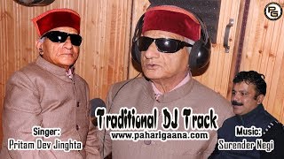Pahari Himachali Video Song Traditional Dj Track 2019 By Pritam Dev Jinghta Paharigaana