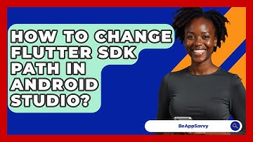 How To Change Flutter SDK Path In Android Studio? - Be App Savvy