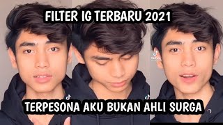 FILTER IG TERPESONA AKU BUKAN AHLI SURGA | FILTER INSTAGRAM YANG VIRAL DI TIKTOK 2021