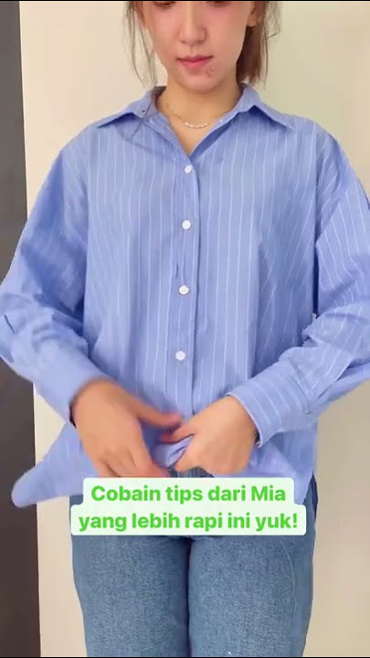Cantik Tips : Tuck In Kemeja, Cek Link di Deskripsi !