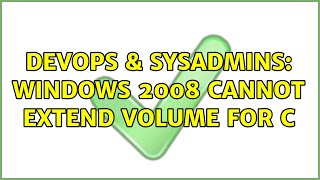 DevOps & SysAdmins: Windows 2008 Cannot extend volume for c (3 Solutions!!) Net Worth