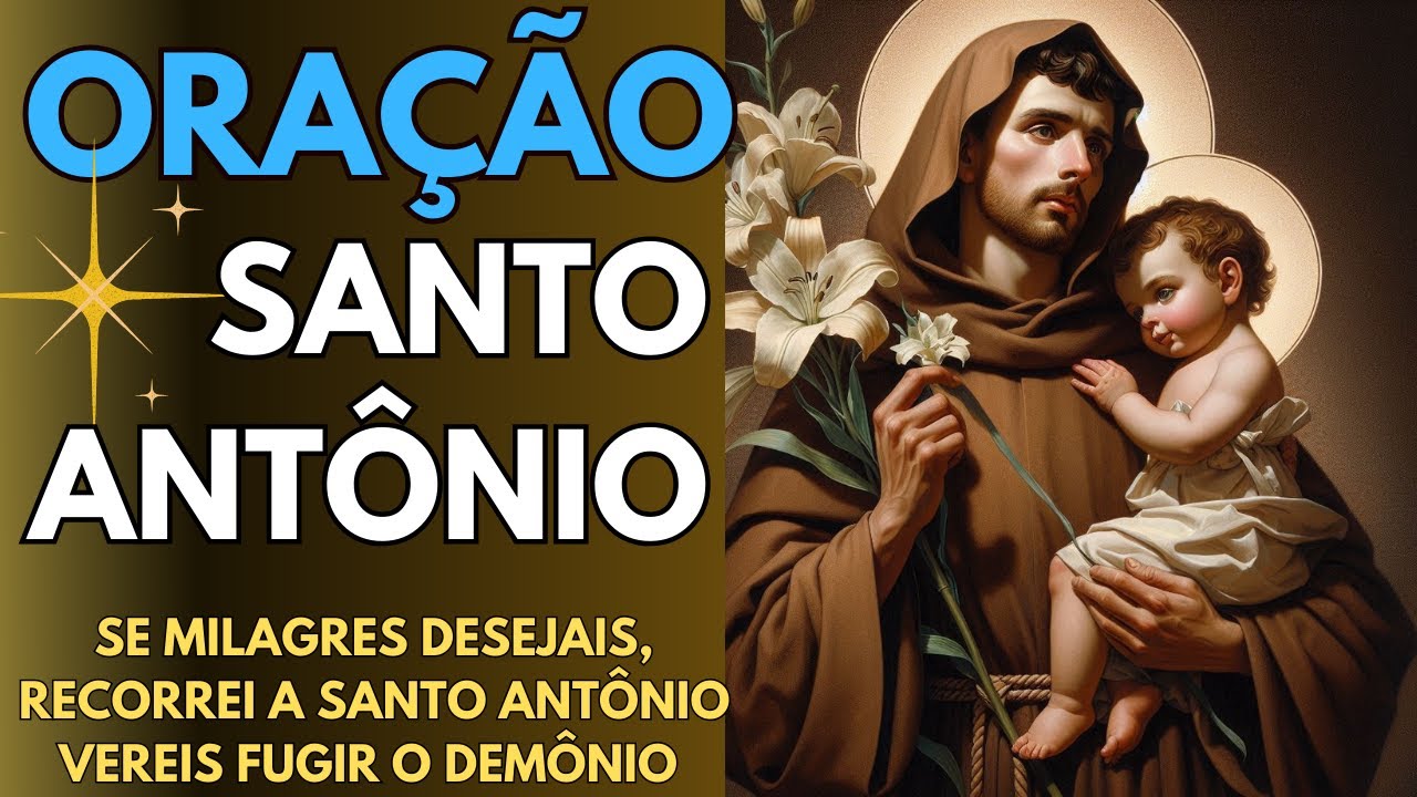 Oração a Santo Antônio, se milagres desejais , recorrei a Santo Antônio ...