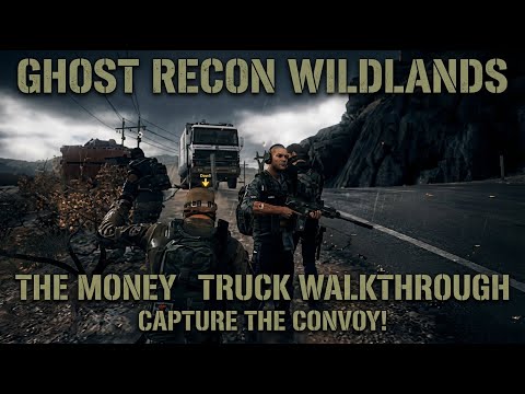 Ghost Recon Wildlands:  The Money Truck Walkthrough