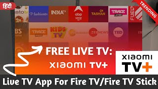Install Xiaomi TV Plus App on Fire TV 🔥 | Xiaomi TV Plus App on Fire TV Stick — Xiaomi TV Plus screenshot 5