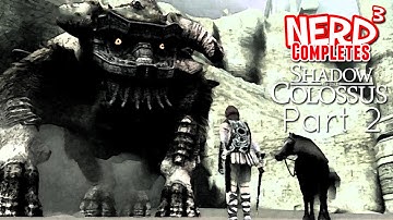 Nerd³ Completes... Shadow of the Colossus: Part 2