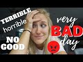 MOST HORRIBLE DAY EVER | vlog