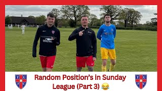 Random Position’s in Sunday League (Part 3)😂