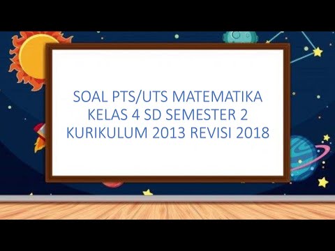 Soal Pts Matematika Kelas 4 Sd Semester 2 Kurikulum 2013 Beserta Pembahasan Auto Nilai 100 Youtube