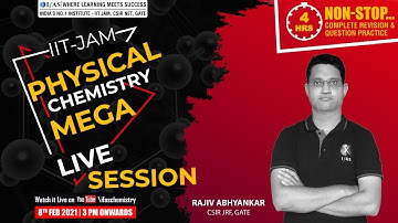 4 HRS+ NON-STOP | IIT-JAM PHYSICAL CHEMISTRY | MEGA LIVE SESSION
