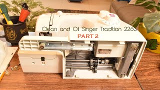 How to clean and oil Singer Tradition 2263 Part 2| Sewing Machine maintenance
